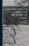 Edwyn C. Reed - Catalogo de los insectos Dipteros in Chile