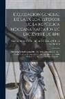 Lucas Alamán, Mexico Secretaría de Hacienda Y Crédi - Liquidacion General De La Deuda Esterior De La República Mexicana Hasta Fin De Diciembre De 1841: Precedida De La Relacion Historica De Los Prestamos