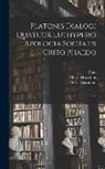 Meric Casaubon, Johann Friedrich Fischer, Plato - Platonis Dialogi Quatuor Euthyphro Apologia Socratis Crito Phaedo: Graece