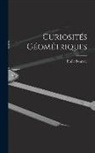 Emile Fourrey - Curiosités Géométriques