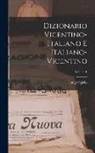 Luigi Pajello - Dizionario Vicentino-Italiano E Italiano-Vicentino; Volume 1