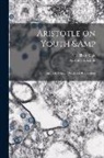 Aristotle Aristotle, William Ogle - Aristotle on Youth & old age, Life & Death and Respiration