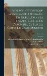 Marie-Gabriel-Augu Choiseul-Gouffier, Charles Benoît Hase, Emmanuel Miller - Voyage Pittoresque Dans L'empire Ottoman, En Grèce, Dans La Troade, Les Îles De L'archipel Et Sur Les Côtes De L'asie-Mineure; Volume 4