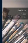 Henri Delaborde - Ingres: Sa Vie, Ses Travaux, Sa Doctrine: D'après Les Notes Manuscrites Et Les Lettres Du Maître
