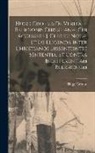 Hugo Grotius - Hugo Grotius De Veritate Religionis Christianæ. Cui Accessere J. Clerici Notæ, Et De Eligenda Inter Christianos Dissentientes Sententia, Et Contra Ind