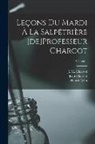 Emmery Blin, Jean Charcot, Jean Martin Charcot - Leçons du mardi à la Salpêtrière [de]Professeur Charcot; Volume 1
