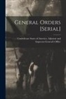 Confederate States of America Adjutant - General Orders [serial]
