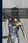 Frédéric Marcelin - Finances d'Haïti; emprunt nouveau, même banque