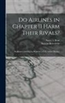 Severin Borenstein, Nancy L. Rose - Do Airlines in Chapter 11 Harm Their Rivals?: Bankruptcy and Pricing Behavior in U.S. Airline Markets