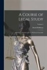 David Hoffman - A Course of Legal Study: Addressed to Students and the Profession Generally; Volume 2