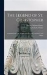 Horatio William Parker, Isabella G. Parker - The Legend of St. Christopher: A Dramatic Oratorio, for Solo Voices, Chorus, Orchestra, and Organ