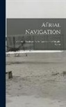 Anonymous - Aërial Navigation: A Practical Handbook On the Construction of Dirigible Ballons