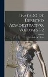 Federico León Y. León - Tratado De Derecho Administrativo, Volumes 1-2