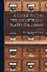John Byrne Leicester Warren - A Guide to the Study of Book-Plates (Ex-Libris)