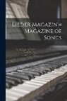 Anonymous - Lieder magazin = Magazine of songs