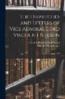 Viscount Horatio Nelson Nelson, Nicholas Harris Nicolas - The Dispatches and Letters of Vice Admiral Lord Viscount Nelson: January 1798 to August 1799