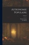 François Arago, J. A. Barral - Astronomie Populaire; Volume 3