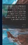 Anonymous - Coleccion De Articulos Y Documentos Relativos a Los Atentados Cometidos En Jalisco Por D. Sebastian Lerdo De Tejada Y D. Jose Ceballos, Desde Junio De