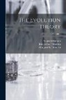 John Arthur Thomson, Margaret R. Thomson, August Weismann - The Evolution Theory; Volume 1