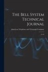 American Telephone and Telegraph Comp - The Bell System Technical Journal: 21-22