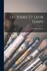 Charles Chassé - Les nabis et leur temps