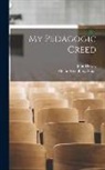 John Dewey, Albion Woodbury Small - My Pedagogic Creed