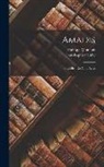 Jean-Baptiste Lully, Philippe Quinault - Amadis: Tragédie: En Cinq Actes