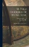 Marcus Tullius Cicero, Henry Ellis Allen - M. Tulli Ciceronis De Divinatione: Libri Duo: Eiusdem Liber De Fato