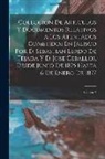 Anonymous - Coleccion De Articulos Y Documentos Relativos a Los Atentados Cometidos En Jalisco Por D. Sebastian Lerdo De Tejada Y D. Jose Ceballos, Desde Junio De
