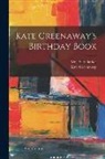 Sale Barker, Kate Greenaway - Kate Greenaway's Birthday Book
