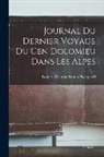 Tønnes Christian Bruun-Neergaard - Journal Du Dernier Voyage Du Cen Dolomieu Dans Les Alpes