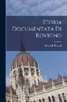 Bernardo Benussi - Storia Documentata Di Rovigno