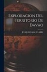 Joaquin Rajal y. Larre - Exploracion Del Territorio De Davao