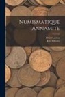 Désiré Lacroix, Jules Silvestre - Numismatique Annamite