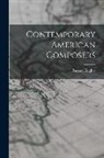 Rupert Hughes - Contemporary American Composers