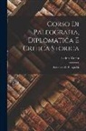Isidoro Carini - Corso di Paleografia, Diplomatica e Critica Storica: Sommario di Paleografia