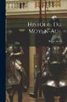 Pierre Gosset - Histoire Du Moyen-Age