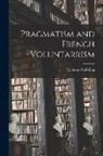 L. Susan Stebbing - Pragmatism and French Voluntarrism