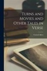 Conrad Aiken - Turns and Movies and Other Tales in Verse