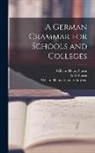 W. H. Fraser, William Henry Fraser, W. H. van der Smissen - A German Grammar for Schools and Colleges