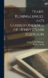 Henry Crabb Robinson, Thomas Sadler - Diary, Reminiscences, and Correspondence of Henry Crabb Robinson