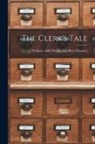 William Aldis Wright Geoffrey Chaucer - The Clerk's Tale