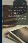 Hugo Rabe - Loannes Philoponus De Aeternitate Mundi Contra Proclum