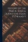 C. Fraser - History of the war in Bosnia During the Years 1737-8 and 9