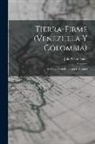 Julio César Salas - Tierra-Firme (Venezuela Y Colombia): Estudios Sobre Etnología E Historia