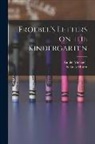 Emilie Michaelis, Keatley Moore - Froebel's Letters on the Kindergarten