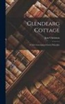 Jane Christmas - Glendearg Cottage: A Tale Concerning Church Principles