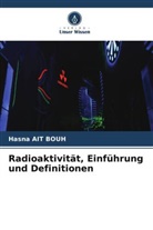 Hasna Ait Bouh - Radioaktivität, Einführung und Definitionen