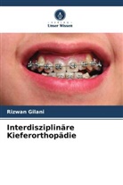 Rizwan Gilani - Interdisziplinäre Kieferorthopädie