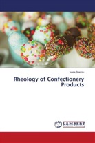 Ioana Stanciu - Rheology of Confectionery Products